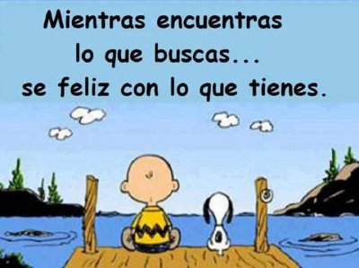 Se feliz con lo que tienes