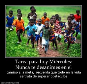 ab01e__121390_s_tarea-para-hoy-miercoles-nunca-te-desanimes-en-el