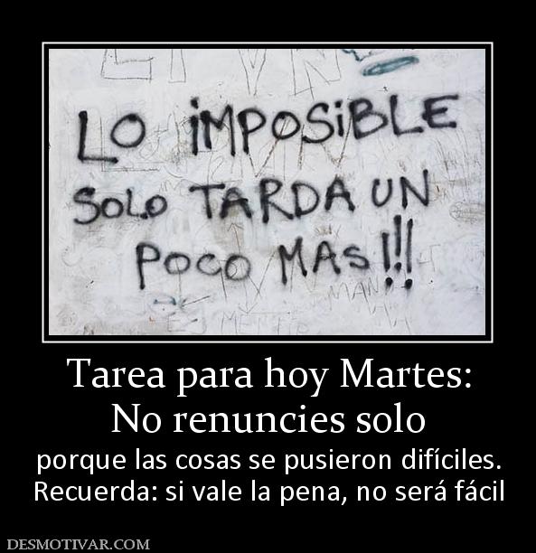 82078_tarea-para-hoy-martes-no-renuncies-solo