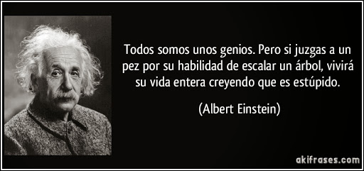 frase-todos-somos-unos-genios-pero-si-juzgas-a-un-pez-por-su-habilidad-de-escalar-un-arbol-vivira-su-albert-einstein-110312