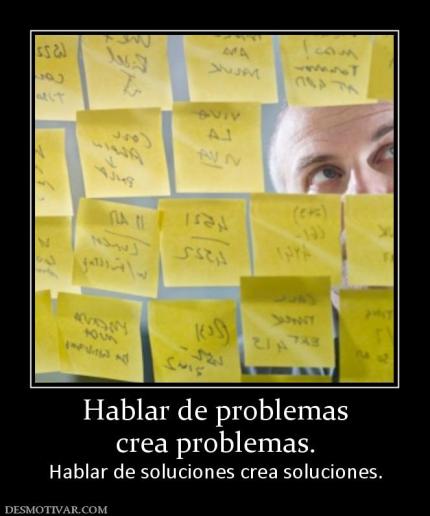 139720_hablar-de-problemas-crea-problemas