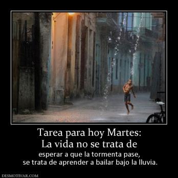 179890_s_tarea-para-hoy-martes-la-vida-no-se-trata-de